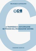 La trasparenza e l'anticorruzione nei processi dell'organizzazione sanitaria