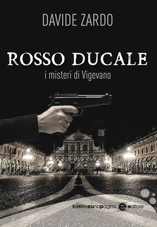 Rosso Ducale. I misteri di Vigevano - Davide Zardo - copertina