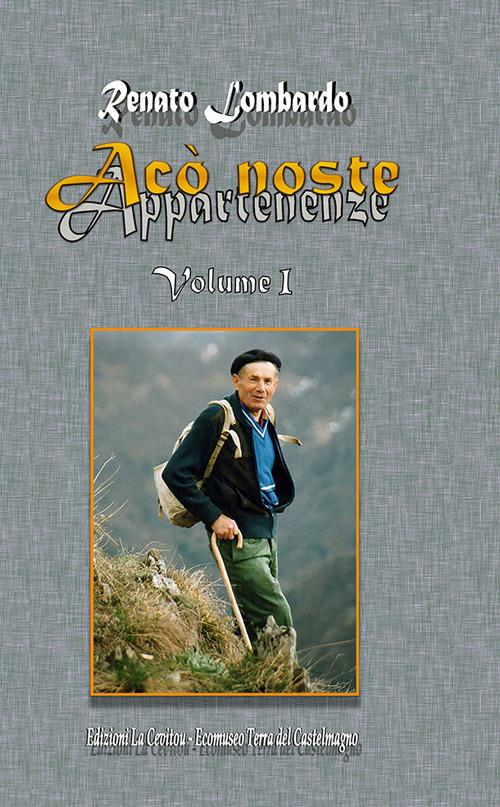 Acò noste. Appartenenze. Vol. 1 - Renato Lombardo - copertina