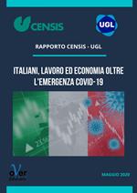 Italiani, lavoro ed economia oltre l'emergenza Covid-19