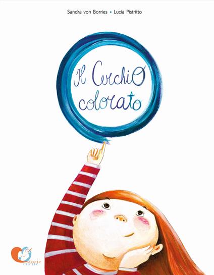 Il cerchio colorato. Ediz. illustrata - Sandra von Borries - copertina