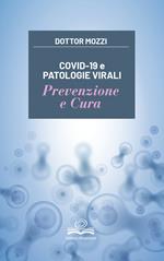 Covid-19 e patologie virali. Prevenzione e cura