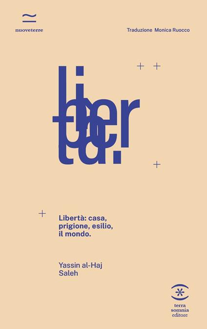 Libertà: casa, prigione, esilio, il mondo - Yassin Al-Haj Saleh - copertina