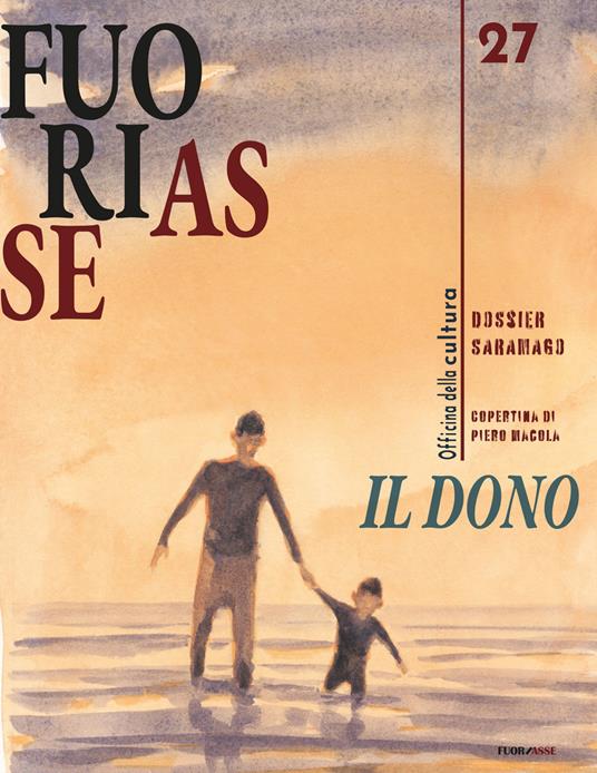FuoriAsse. Officina della cultura (2022). Con Libro: Dossier Saramago. Vol. 27: Il dono - copertina