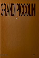 Grandi piccolini. The shape of paint to come. Ediz. italiana e inglese
