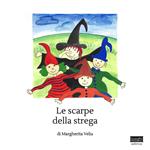 Le scarpe della strega. Ediz. illustrata