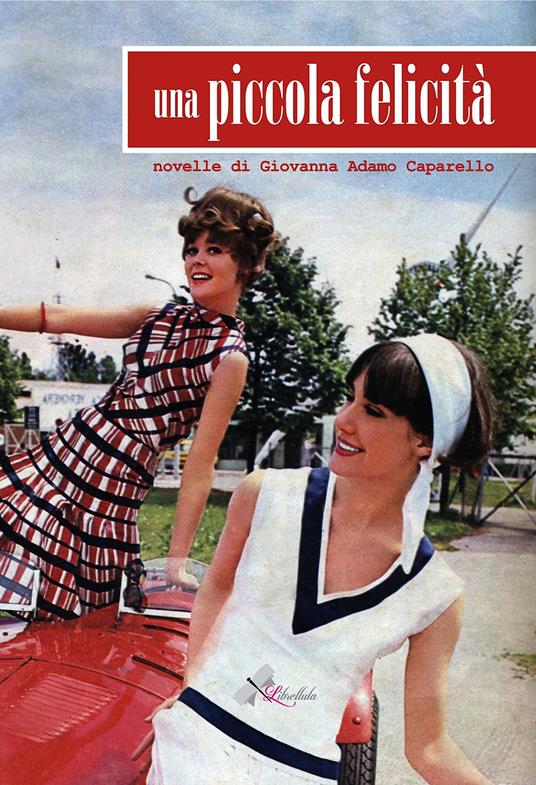 Una piccola felicità - Giovanna Adamo Caparello - copertina