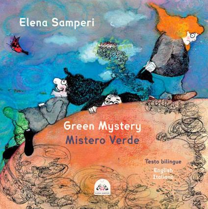 Green Mystery-Mistero Verde. Ediz. illustrata - Elena Samperi - copertina