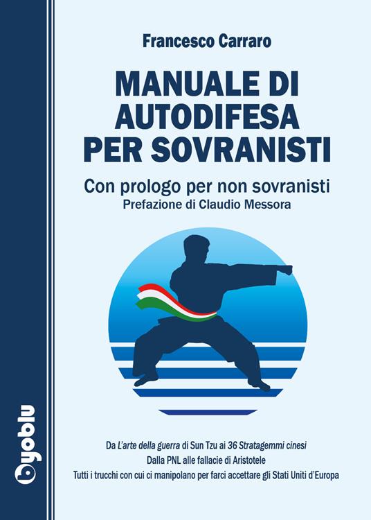 Manuale di autodifesa per sovranisti. Con prologo per non sovranisti - Francesco Carraro - copertina