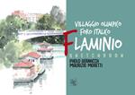 Sketchbook Flaminio. Villaggio Olimpico. Foro Italico. L'architettura a Roma dal '900 ai nostri giorni