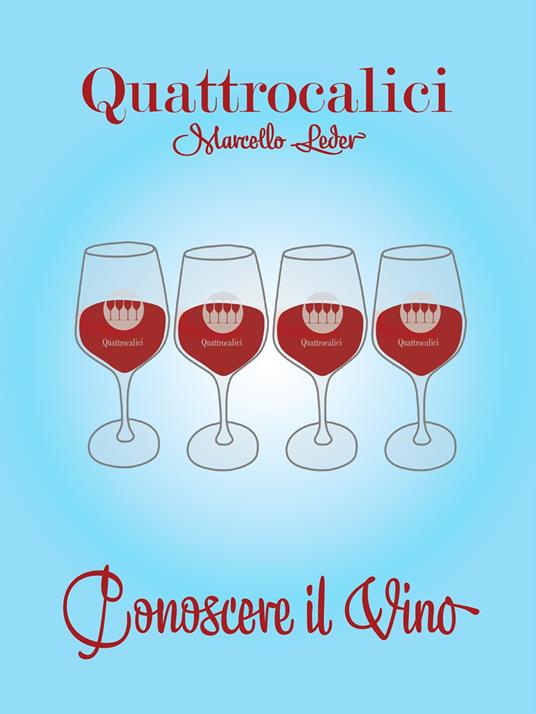 Quattrocalici. Conoscere il vino - Marcello Leder - copertina