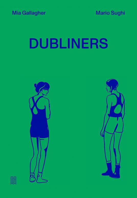 Dubliners. Ediz. italiana e inglese - Mia Gallagher - copertina