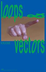 Iocose. Loops & vectors. Ediz. italiana e inglese