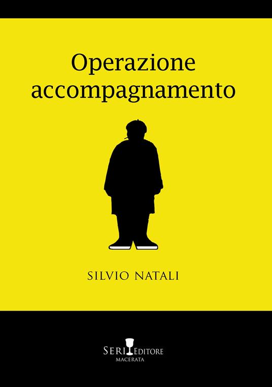 Operazione accompagnamento. Nuova ediz. - Silvio Natali - copertina