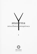Anasyrma. Miscellanea artequivoca. Vol. 1
