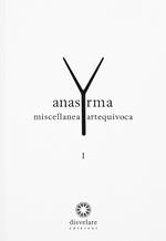 Anasyrma. Miscellanea artequivoca. Vol. 1