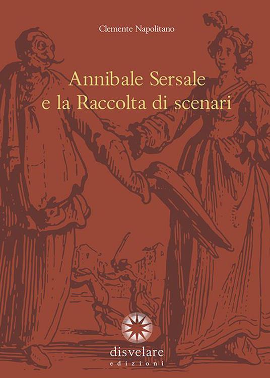 Annibale Sersale e la raccolta di scenari - Clemente Napolitano - copertina