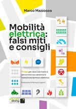 La mobilità elettrica: falsi miti e consigli pratici