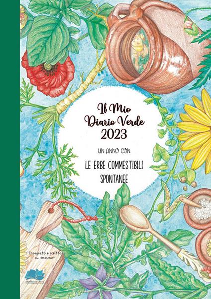 Il mio diario verde 2023. Le erbe spontanee commestibili - copertina