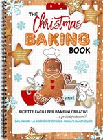 The Christmas baking and activity book. Ricette facili per bambini creativi e mamme pasticcione