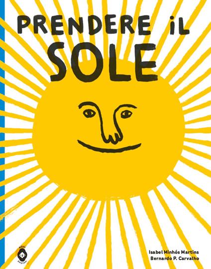 Prendere aria, prendere il sole. Ediz. illustrata - Isabel Minhos Martins,P. Carvalho Bernardo - copertina