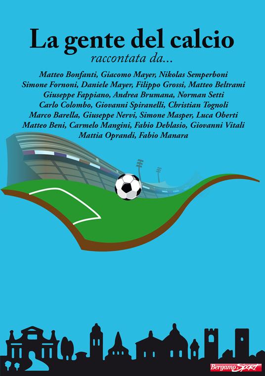 La gente del calcio raccontata da... - copertina