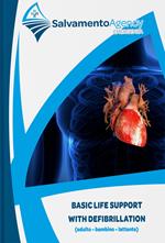 Basic life support with defibrillation. (adulto - bambino - lattante)