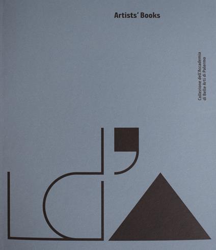 Artists' books. Collezione dell'Accademia di belle arti di Palermo. Ediz. illustrata - copertina