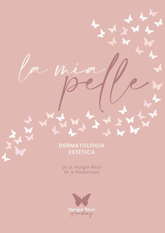 La mia pelle. Dermatologia estetica -  Andrea Paolorosso - copertina