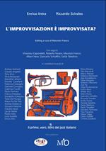 L'improvvisazione è improvvisata?