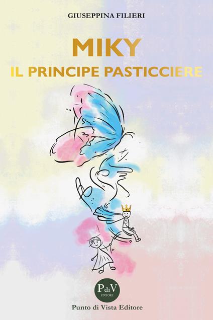 Miky, il principe pasticcere - Giuseppina Filieri - copertina