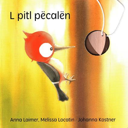 L pitl pëcalën. Ediz. ladina e italiana - Anna Laimer,Melissa Locatin - copertina