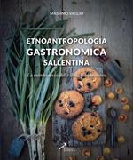 Etnoantropologia gastronomica sallentina. La quintessenza della dieta mediterranea