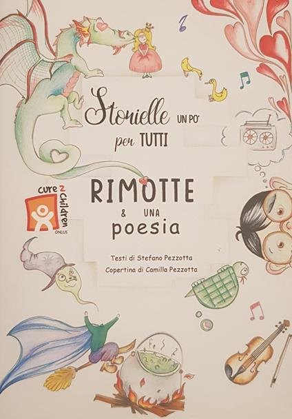 Storielle un po' per tutti. Rimotte & una poesia - Stefano Pezzotta - copertina