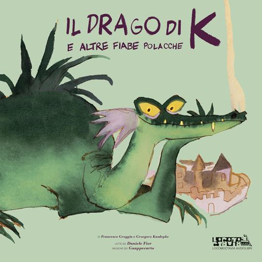 Il drago di K e altre fiabe polacche. Audiolibro doppio vinile 33 giri giallo. Draghi, castelli, maledizioni, cavalieri da strapazzo, diavoli, sirene e giovani eroi - Daniele Fior,Francesco Groggia,Grzregorz Kasdepke - copertina