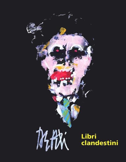 Libri clandestini. Ediz. illustrata - Fabio De Poli - copertina