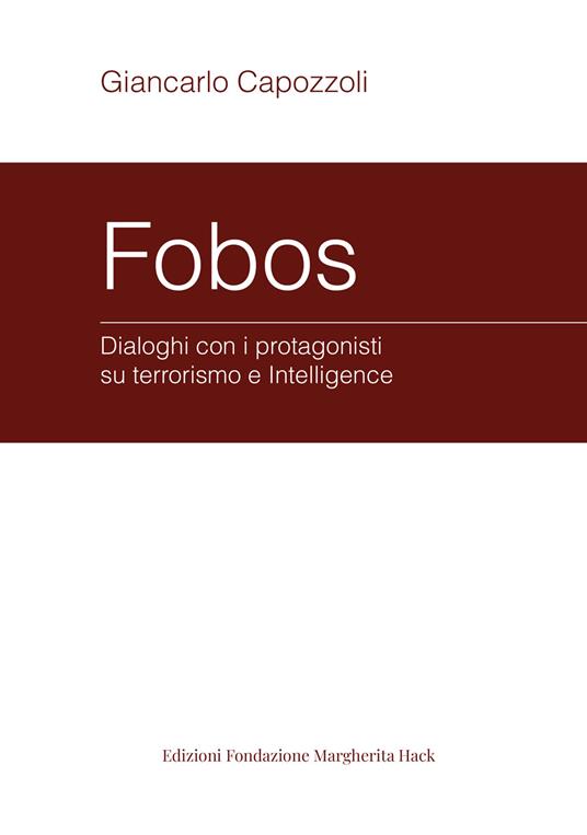 Fobos. Dialoghi con i protagonisti su terrorismo e Intelligence - Giancarlo Capozzoli - copertina