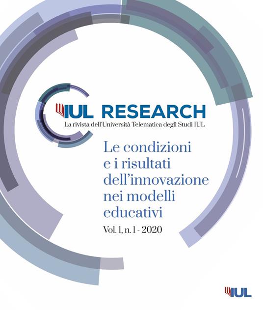 IUL Research. Ediz. italiana e inglese (2020). Vol. 1\1: condizioni e i risultati dell'innovazione nei modelli educativi, Le. - copertina