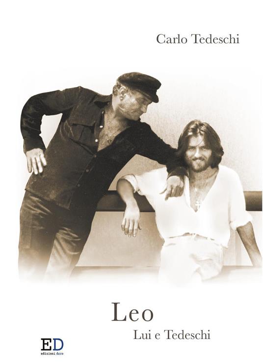 Leo. Lui e Tedeschi - Carlo Tedeschi - copertina