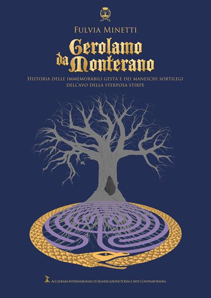 Gerolamo da Monterano. Historia delle immemorabili gesta e dei maneschi sortilegi dell'avo della sterposa stirpe - Fulvia Minetti - copertina