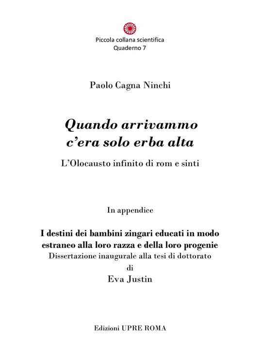 Quando arrivammo c'era solo erba alta. L'Olocausto infinito di rom e sinti - Paolo Cagna Ninchi - copertina