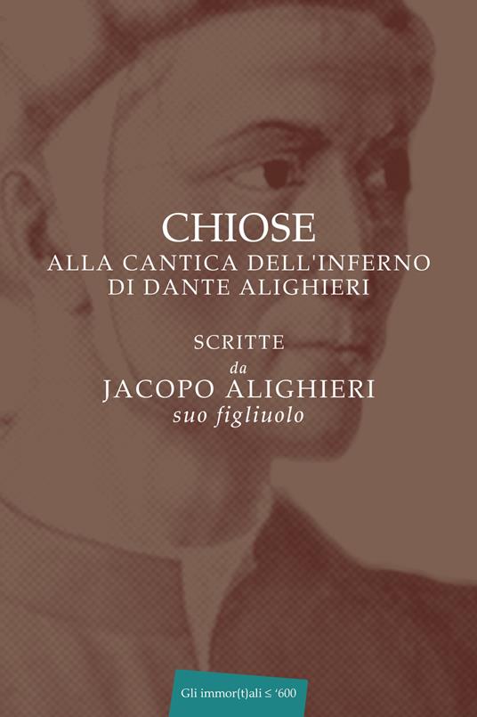 Chiose alla cantica dell'Inferno di Dante Alighieri - Jacopo Alighieri - copertina