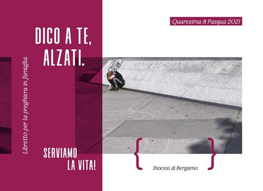 Dico a te, alzati! Serviamo la vita - copertina