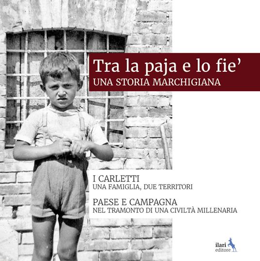 Tra la paja e lo fie'. Una storia marchigiana - copertina