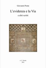 L' evidenza e la via e altri scritti