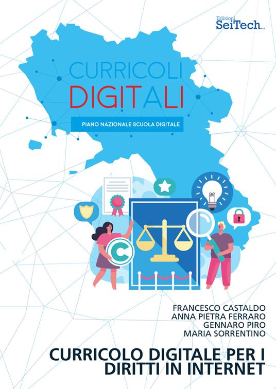 Curricolo digitale per i diritti in Internet. Generazione diritti@scuola digitale - Francesco Castaldo,Anna Pietra Ferraro,Gennaro Piro - copertina
