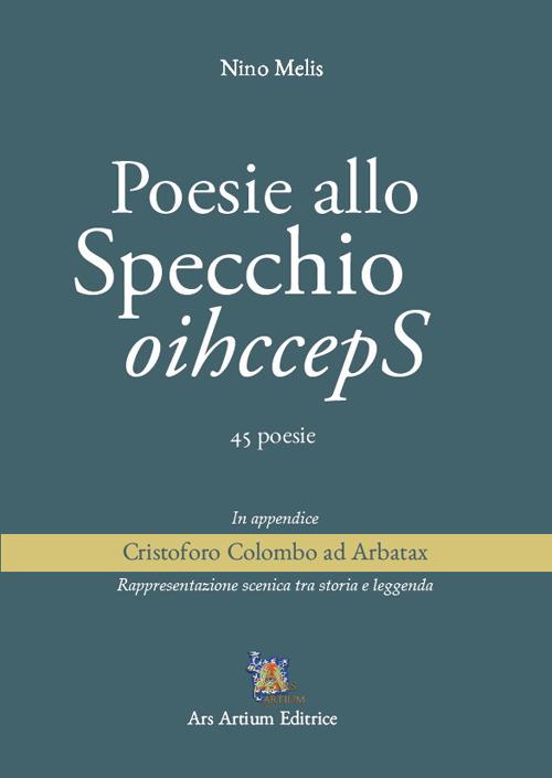 Poesie allo specchio. 45 poesie - Nino Melis - copertina