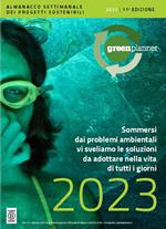 Green Planner 2023. L'almanacco-agenda della sostenibilità: tecnologie, progetti sostenibili e buone pratiche Green