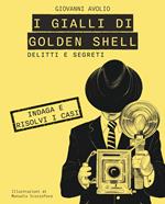 Delitti e segreti. I gialli di Golden Shell. Con QR Code