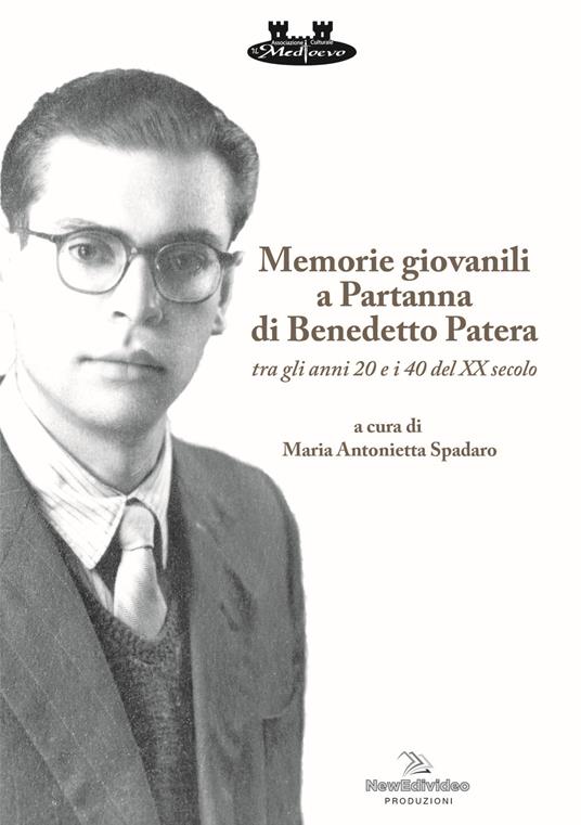 Memorie giovanili a Partanna di Benedetto Patera. Tra gli anni 20 e i 40 del XX secolo - copertina